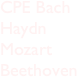 CPE Bach
Haydn	        
Mozart    
Beethoven